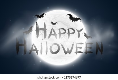 Happy Halloween. The inscription in the style of grunge. Full moon with fog. Flying bats and a spider on a web. Terrible night. Vector illustration. EPS 10