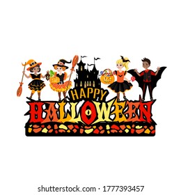 Happy Halloween label and happy kids dressed in Halloween costumes. Fun, pumpkins and sweets. Vector template for poster, banner or invitation card.