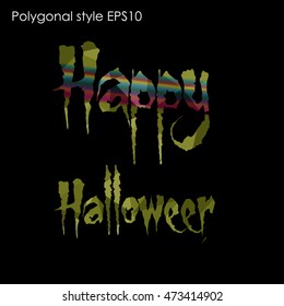 Happy Halloween message design background in geometric polygonal style.Abstract polygon triangle,modern design texture.Vector illustration EPS10