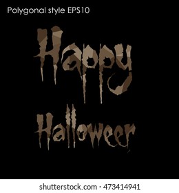 Happy Halloween message design background in geometric polygonal style.Abstract polygon triangle,modern design texture.Vector illustration EPS10