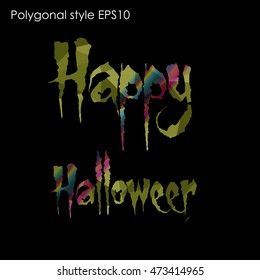 Happy Halloween message design background in geometric polygonal style.Abstract polygon triangle,modern design texture.Vector illustration EPS10