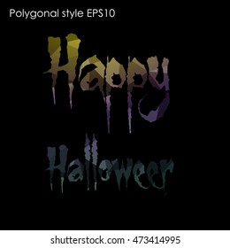 Happy Halloween message design background in geometric polygonal style.Abstract polygon triangle,modern design texture.Vector illustration EPS10