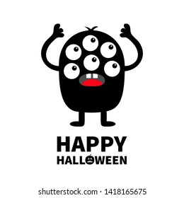 Happy Halloween. Monster black silhouette. Cute cartoon kawaii scary funny character. Baby collection. Many eyes, tooth tongue, hands up. White background. Isolated.Flat design. Vector illustration