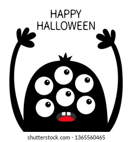 Happy Halloween. Monster head black silhouette. Six eyes, teeth tongue, hands up. Cute kawaii cartoon funny character. Baby kids collection. Flat design. White background. Isolated. Vector