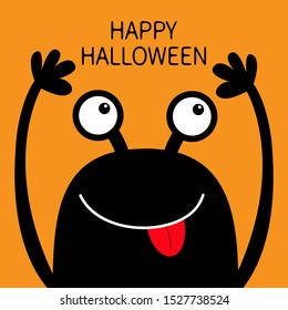 Happy Halloween. Monster head black silhouette. Two eyes, face showing tongue, hands up. Cute cartoon kawaii funny character. Baby kids collection. Flat design. Orange background. Vector illustration