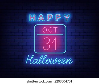 Happy halloween neon label. Calendar date icon. Luminous scary holiday emblem. Shiny greeting card. Season october decoration. Vector stock illustration
