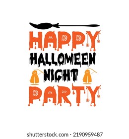 Happy Halloween night party typography lettering for t shirt ready for print