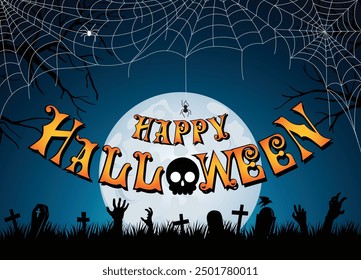 happy Halloween party  Poster or sign vector template Blue full moon. Spider web. Skull. Cemetery with graves. Zombie hand. Halloween Vector illustration.