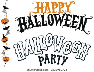 Happy Halloween and Halloween Party Sets with Halloween Border, Spooky Typography Designs, Festive Decor Elements, Eerie Party Graphics, Trick or Treat Artwork