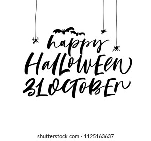Happy Halloween phrase. 31 October. Vector holiday lettering. Ink illustration. Modern brush calligraphy. Isolated on white background. 