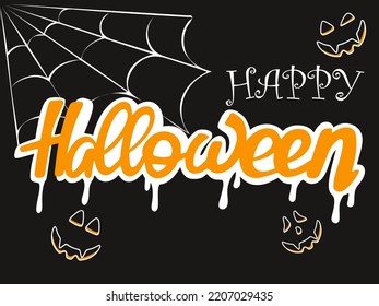 Happy halloween poster. Poster with lettering with cobwebs and faces. Spooky Party Holiday Fall Vector Illustration