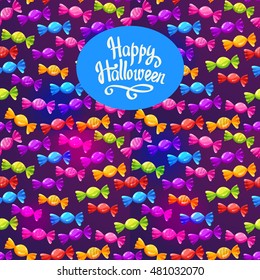 Happy Halloween poster with multi-colored candy pattern. Funny vector illustration for holiday in cartoon style. Seamless background.