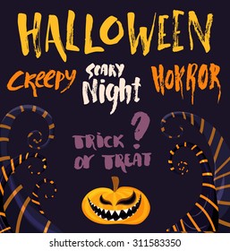 Happy Halloween poster template for your design. Vector background with hand drawn text Halloween, Creepy. Scary night, Horror, Trick or treat. Lettering artwork. 