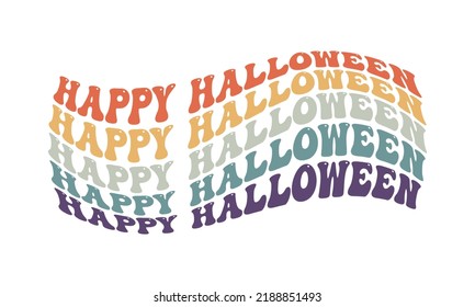 Happy Halloween quote retro wavy 3D groovy typography sublimation SVG on white background