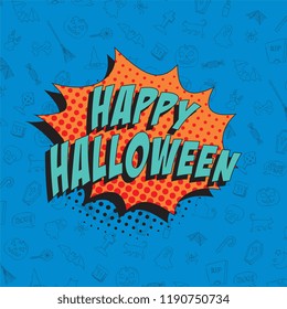 happy halloween in retro comic speech bubble on colorful background with various icons. vector holiday template in pop art style for banner, poster, invitation, cover