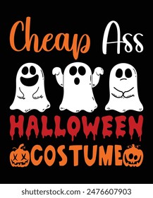 Happy Halloween shirt print template scary themed horror ghost pumpkin witch boo vector Cheap Ass Halloween Costume 