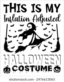 Happy Halloween shirt print template scary themed horror ghost pumpkin witch boo vector This Is My Inflation Adjusted Halloween Costume