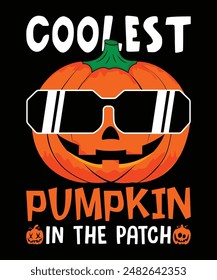 Happy Halloween shirt print template scary themed horror ghost pumpkin witch boo vector Coolest Pumpkin In The Patch