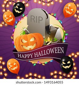 Happy Halloween, square template for your creativity with big circle, garland, ribbon with greeting, halloween ballons, tombstone and pumpkin Jack