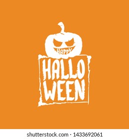 Happy Halloween text Banner or background. Vector white halloween label with scary pumpkin isolated on orange