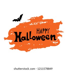 Happy Halloween text banner with bat on orange paint background. Vector design. Creative lettering. Design for greeting card, invitation, flyers, posters, banner Halloween holiday
