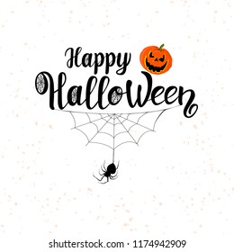 Happy Halloween Text Banner, Vector.Happy Halloween vector lettering. Holiday calligraphy with  spider and web for banner, poster, greeting card, party invitation. Isolated illustration. Pumpkin.