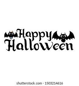 Happy halloween text, with cute bats. Good for greeting card poster, gifts, textile, cover, banner. 