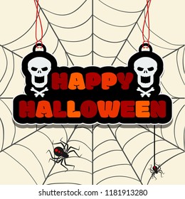 Happy Halloween text on the hanging sign or banner with skulls on the background of the web spiders. Vector illustration