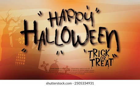Happy Halloween. Treat or trick fantasy fun party celebration Gradient Orange background design.