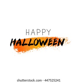 Happy Halloween. The trend calligraphy. Vector illustration on white background with an orange smear of ink. Excellent holiday card. All Saints' Day.