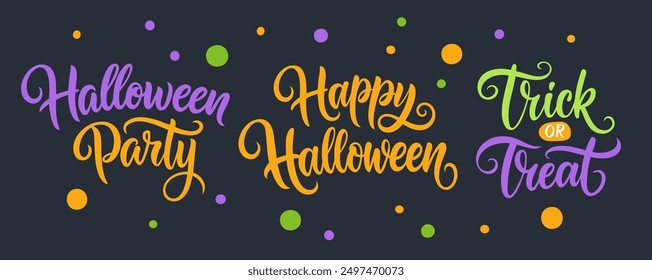 Happy Halloween, Trick or Treat, Halloween party. Hand letteringb Set. Festive graphic design for spooky holiday greetings and invitations. Vector illustration.