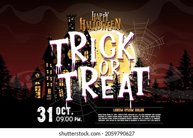 Happy Halloween (trick or treat) Poster for invitation. Illustration Halloween night Poster Castle, web, fog, moon, light, tree, pine, tower for designer create banner web page