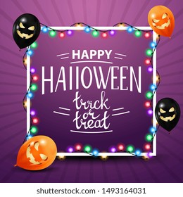 Happy Halloween, trick or treat, purple square template for your creativity with a garland wound around the frame and Halloween balloons. Halloween template for your arts