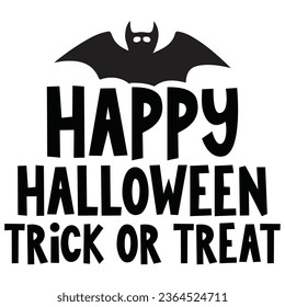 Happy Halloween Trick Or Treat - Happy Halloween T shirt Design, Happy Halloween, thanksgiving Quotes Design, Vector EPS Editable Files Bundle, can you download this Design.