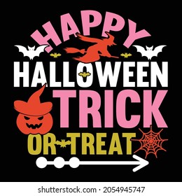 happy halloween trick or treat, typography halloween design, trick or treat quotes, vector illustration