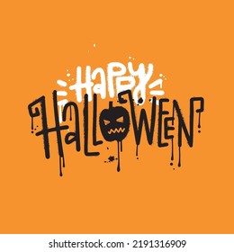 Happy Halloween urban graffiti lettering text for banners and posters. Word with scary pumpkin. Hand written calligraphy, textured airbrush vector illustration with leaks and drops.