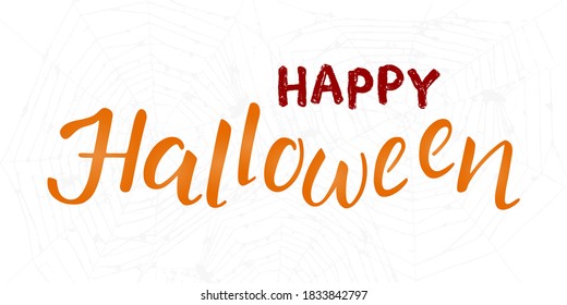Happy Halloween vector hand written Lettering on 
cobweb textured background. Orange vintage calligraphic text Halloween and bloody red word Happy. For greeting card, party invitation, poster, banner.