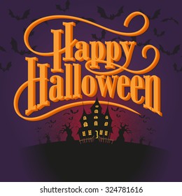 Happy Halloween Vector Illustration. Hand Lettered Text with Haunted House, Trees and Bats on a purple background.