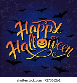 Happy Halloween vector lettering. Holiday calligraphy for banner. Happy Halloween poster,  party invitation, greeting card. Vector illustration.