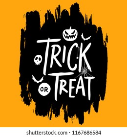 Happy Halloween vector lettering quotes for banner, poster, greeting card, party invitation. Trick or treat. Happy Helloween grunge background