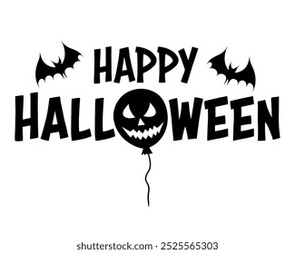 Happy Halloween vector lettering with a sinister laughing balloon and bats silhouettes. Graphic monochrome spooky banner. For Halloween party invitation, banner, poster, decoration, DIY crafts.