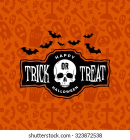 happy halloween vintage badge on orange seamless background. trick or treat emblem with skull and bats