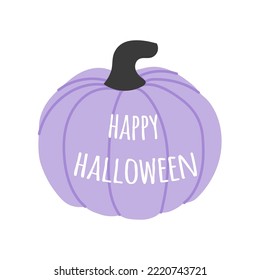 Happy Halloween. Violet pumpkin with message. Vector illustration, flat design