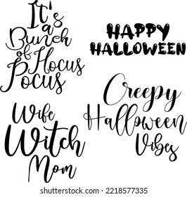 Happy Halloween ,witch,creepy,hocus pocus typography text phrase quote design element calligraphy lettering words