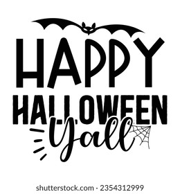 Happy Halloween Yall, Halloween quotes SVG cut files Design svg