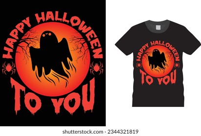 happy Halloween to you, Halloween t shirt design,  Unique , Colorful, eye-catching and High-Quality “Halloween T-Shirt design” Halloween t-shirt design template easy to print all-purpose.

