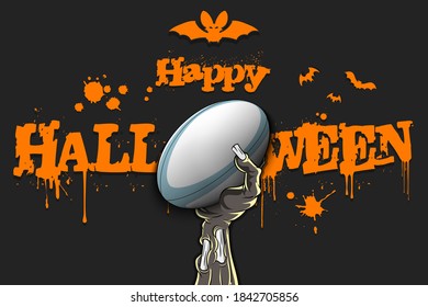 Happy Halloween. Zombie hand is holding a rugby ball. Template rugby design. Grunge style. Pattern for banner, poster, greeting card, flyer, party invitation. Vector illustration