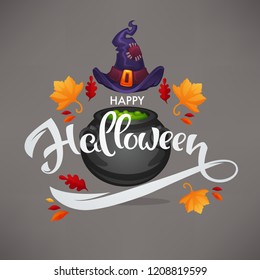 happy halloween,vector greeting  or invitation with hand drawn lettering composition and cartoon witch hat, potion cauldron and autumn leaves