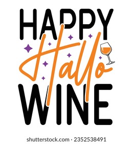 Happy Hallo-wine, Halloween quotes SVG cut files Design