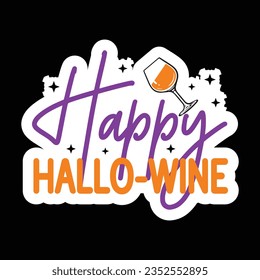 Happy Hallo-wine, Halloween quotes SVG cut files